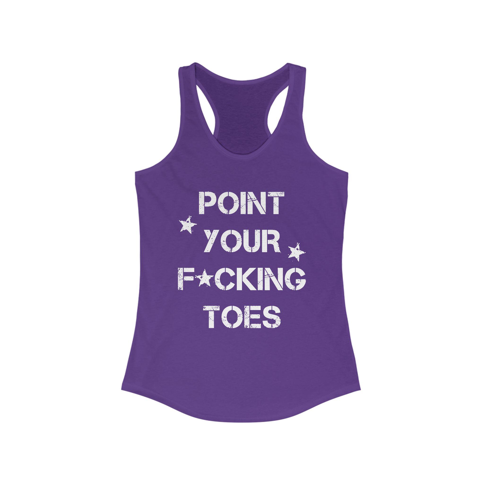 Point Your F*cking Toes Racerback Tank Top – Solid Purple Rush